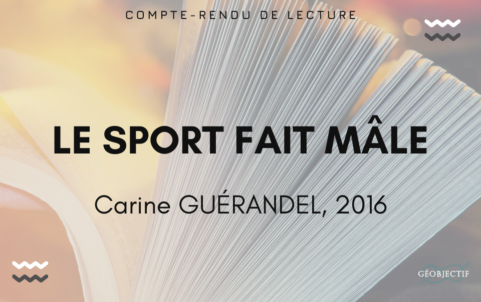 Le sport fait mâle, C. Guérandel (compte-rendu)
