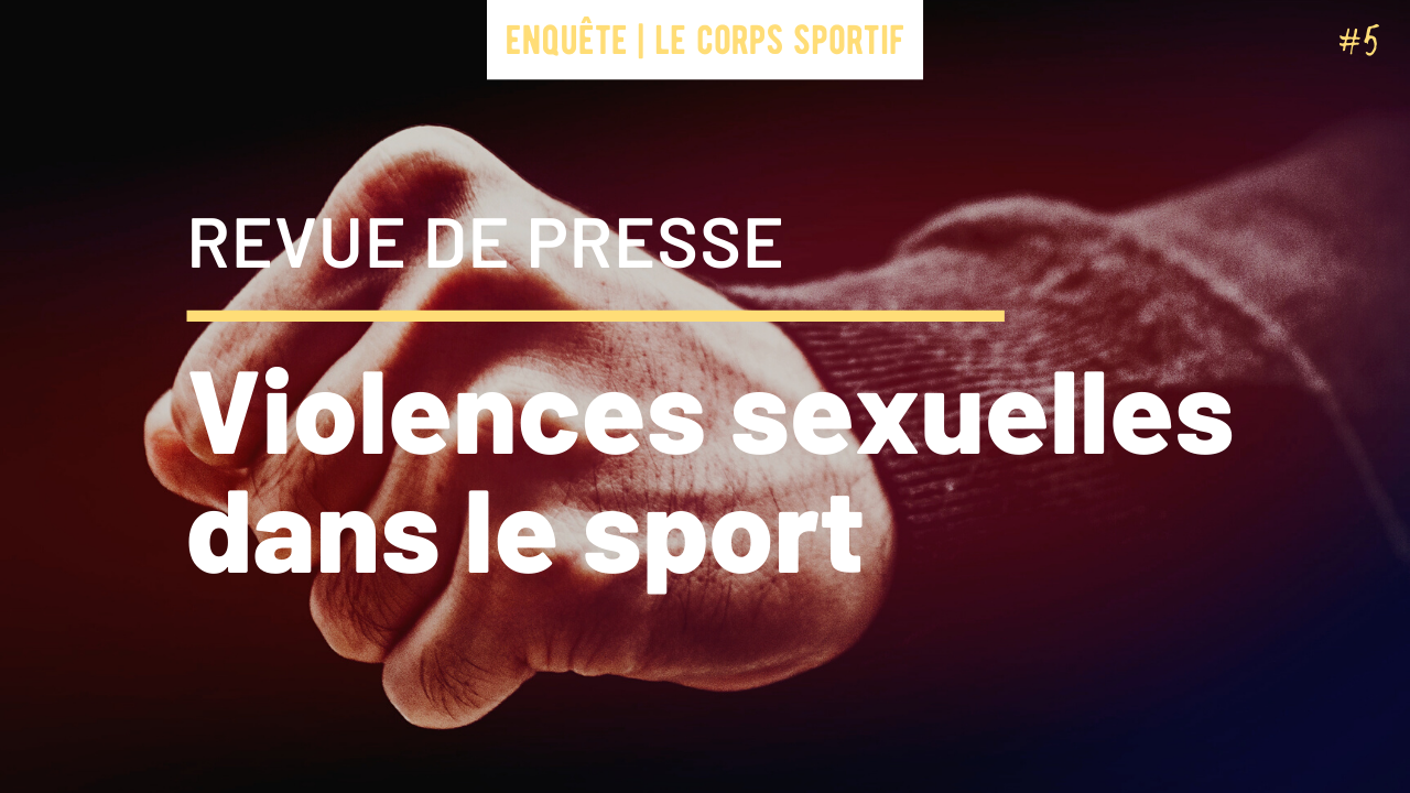 #5 Violences sexuelles dans le sport : revue de presse de l’été 2020
