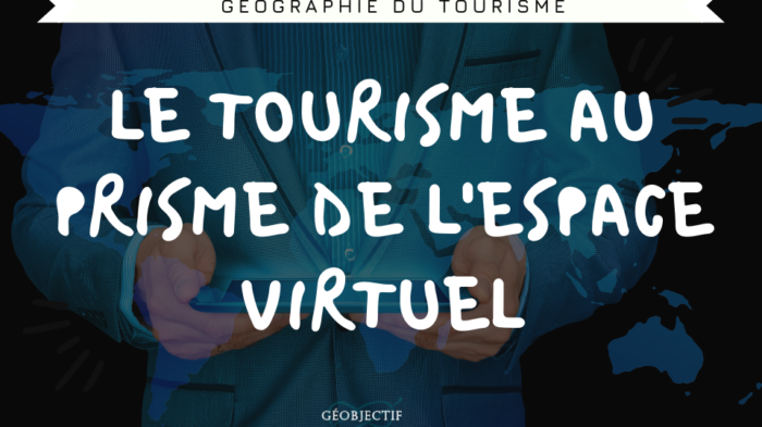 Le tourisme au prisme de l&rsquo;espace virtuel