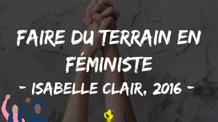 Faire du terrain en féministe (Isabelle Clair, 2016)
